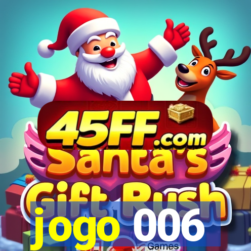 jogo 006